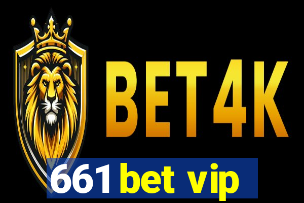 661 bet vip